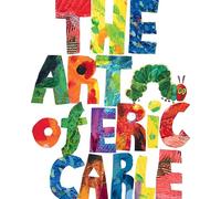 Eric Carle The Art of Eric Carle (Copertina rigida)