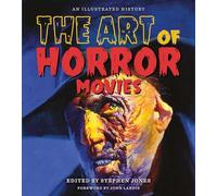 ART OF HORROR MOVIES HC: An Illustrated History