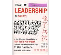 Art of Leadership by Sun Tzu - A New-Millennium Bilingual Edition of Sun Tzu's Art of War by David H. Li (2000-07-12)