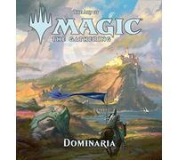 James Wyatt The Art of Magic: The Gathering - Dominaria (Copertina rigida)