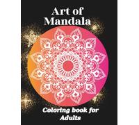 Art of Mandala: Coloring book for Adults