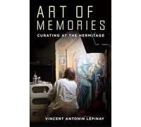 Art of Memories: Curating at the Hermitage