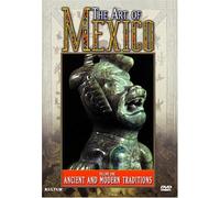 Art of Mexico - Vol.1-Ancient & Modern Traditi