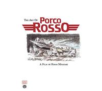 The Art of Porco Rosso (The Art of Porco Rosso) by Hayao Miyazaki