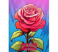 Art of Roses: Single Blooms Coloring Book Vol 1