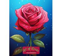 Art of Roses: Single Blooms Coloring Book Vol 2