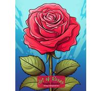Art of Roses: Single Blooms Coloring Book Vol 4