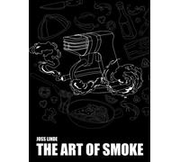 Art of Smoke: Simple Handcrafted Food Recipes