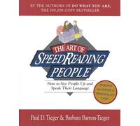 Art of Speed Reading People: How to Size People Up and Speak Their Language