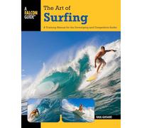 Art of Surfing: A Training Manual For The Developing And Competitive Surfer, Second Edition