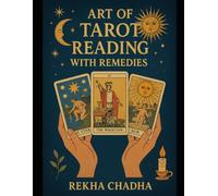 ART OF TAROT READING WITH REMEDIES: WITH CRYSTAL, ASTROLOGY AND VASTU