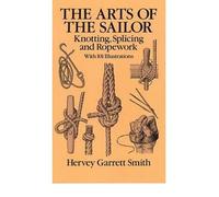 Art of the Sailor: Knotting, Splicing and Ropework (Dover Maritime) (Paperback) - Common
