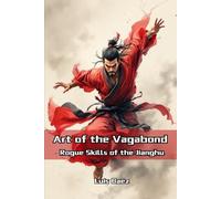 Art of the Vagabond: Rogue Skills of the Jianghu