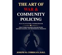 Art Of War & Community Policing: Facilitator Workbook