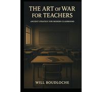 Art of War for Teachers: Ancient Strategy for Modern Classrooms
