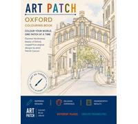 Art Patch Colouring Book: Oxford: Colour Your World One Patch at a Time