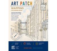 Art Patch Colouring Book: Wapping: Colour Your World One Patch at a Time