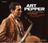 Art Pepper - An Afternoon in Norway: The Kongsberg Concert