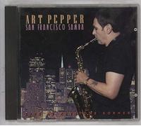 ART PEPPER - San Francisco Samba: Live at K
