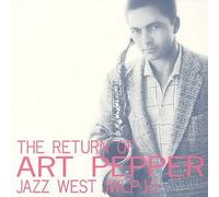 Art Pepper – The Return of