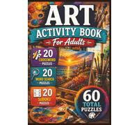 Art Puzzle Book for Adults: Famous Artists, Painting, Drawing, Sculpture, Museums, Art History, Creativity, Masterpieces & Fine Arts Brain Games: 60 ... Word Searches • 20 Sudoku • Answers • 6 x 9
