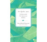 Art-Quake, 1910: The Manet and the Post-Impressionists Exhibition: 4 (Great Events)