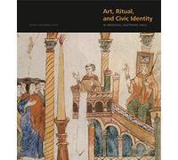 Art, Ritual, and Civic Identity in Medieval Southern Italy