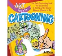 Art Roche Art for Kids: Cartooning (Tascabile) Art for Kids