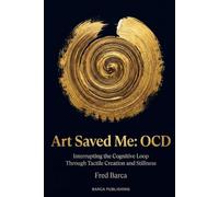 Art Saved Me: OCD: Somatic Stillness and Reclaiming Control Through Repetitive Mark-Making