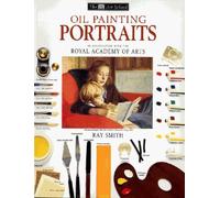 Art School Introduction: Oil Painting Portraits by Ray Smith (1999-06-24)