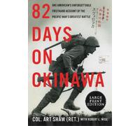 Art Shaw 82 Days on Okinawa: One American's Unforgettable Firsthand (Tascabile)