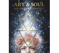 Art & Soul - Gemälde von Autumn Skye, Hardcover Kunstbuch, Blue Angel