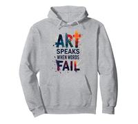Art Speaks When Words Fail - Citazione di Arti ispiratrici Felpa con Cappuccio, Unisex per Adulti, Grigio Melange, L