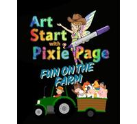 Art Start with Pixie Page Fun on the Farm