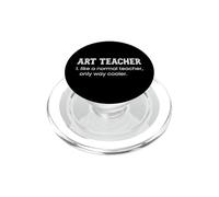 Art Teacher Like A Normal Teacher Only Way Cooler Dizionario PopSockets PopGrip per MagSafe