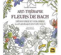 Art Therapie et Fleurs de Bach: Découvrez et coloriez la fleur qui est en vous