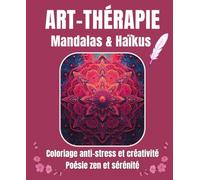 ART-THÉRAPIE: Mandalas et Haïkus