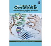 Debra Osborn Barbara Parker-Bell Art Therapy and Career Counseling (Tascabile)
