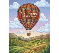 Art Therapy Coloring Book for Adults : Designs for Relaxation, Mindfulness, and Creative Expression. Simple and Intricate Patterns for Calm.
