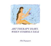 ART THERAPY DIARY. WHEN SYMBOLS TALK