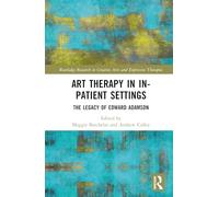 Art Therapy in In-patient Settings: The Legacy of Edward Adamson