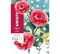 Art therapy Kolorowanka antystresowa Kwiaty