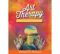 Art Therapy: Theory and Practice