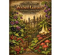 Art Therapy - Wicked Garden - Stress Relief Activity: An Ink and Marker Book