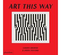 Tamara Shopsin Jason Fulford Art This Way (Libro di cartone)