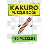 Art Vandel Kakuro Puzzle Book (160 Puzzles) - Cross Sums Puzzle Book (Tascabile)