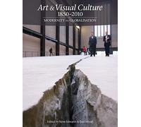 Art & Visual Culture, 1850-2010: Modernity to Globalisation