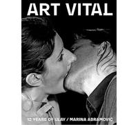 ART VITAL, 12 Years of Ulay / Marina Abramovi¿