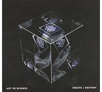 Art vs. Science - Create/Destroy [Import]