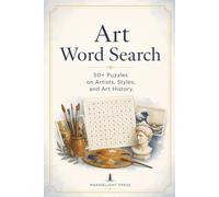 Art Word Search: 50+ Puzzles on Artists, Styles, and Art History